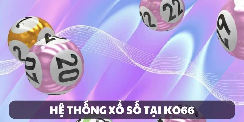 Hệ thống xổ số tại sảnh